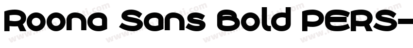 Roona Sans Bold PERS字体转换